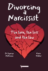 book Divorcing a Narcissist: The lure, the loss and the law