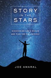 book Story in the Stars: Discovering God's Design and Plan for Our Universe