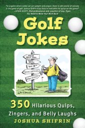 book Golf Jokes: 350 Hilarious Quips, Zingers, and Belly Laughs