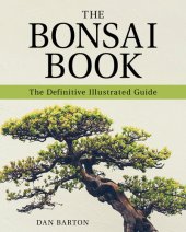 book The Bonsai Book: The Definitive Illustrated Guide