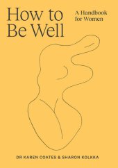 book How to Be Well: A handbook for women