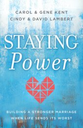 book Staying Power: Building a Stronger Marriage When Life Sends Its Worst