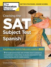 book Cracking the SAT Subject Test in Spanish, 16th Edition: Everything You Need to Help Score a Perfect 800