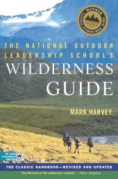 book The National Outdoor Leadership School's Wilderness Guide: The Classic Handbook, Revised and Updated