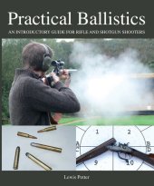 book Practical Ballistics: An Introductory Guide for Rifle and Shotgun Shooters