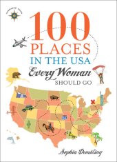 book 100 Places in the USA Every Woman Should Go