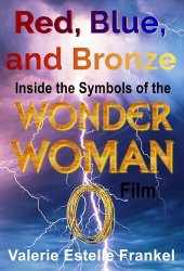 book Red, Blue, and Bronze: Inside the Symbols of the Wonder Woman Film