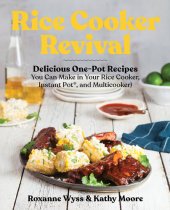 book Rice Cooker Revival: Delicious One-Pot Recipes You Can Make in Your Rice Cooker, Instant Pot®, and Multicooker