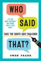 book Who Said That?: Take the Quote Quiz Challenge