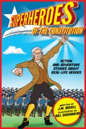 book Superheroes of the Constitution: Action and Adventure Stories About Real-Life Heroes