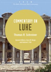 book Commentary on Luke: From The Baker Illustrated Bible Commentary