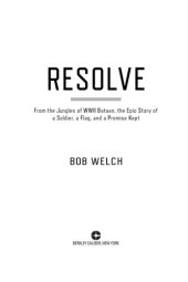 book Resolve: From the Jungles of WW II Bataan, A Story of a Soldier, a Flag, and a Promise Kept