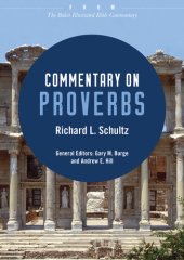 book Commentary on Proverbs: From The Baker Illustrated Bible Commentary