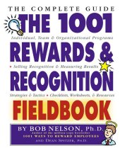 book The 1001 Rewards & Recognition Fieldbook: The Complete Guide