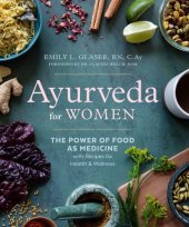 book Ayurveda for Women: The Power of Food as Medicine with Recipes for Health and Wellness