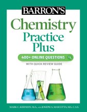 book Barron's Chemistry Practice Plus: 400+ Online Questions and Quick Study Review