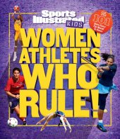 book Women Athletes Who Rule!: The 101 Stars Every Fan Needs to Know