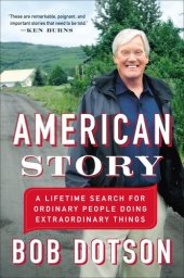 book American Story: A Lifetime Search for Ordinary People Doing Extraordinary Things