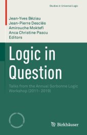 book Logic in Question: Talks from the Annual Sorbonne Logic Workshop (2011- 2019)