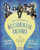 book How to Become an Accidental Genius