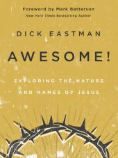 book Awesome!: Exploring the Nature and Names of Jesus