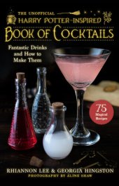 book The Unofficial Harry Potter–Inspired Book of Cocktails: Fantastic Drinks and How to Make Them