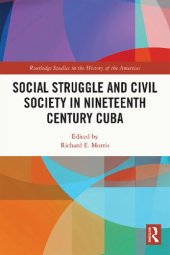 book Social Struggle and Civil Society in Nineteenth Century Cuba