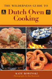 book The Wilderness Guide to Dutch Oven Cooking