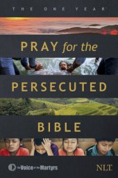 book The One Year Pray for the Persecuted Bible NLT