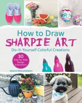 book How to Draw Sharpie Art: Do-It-Yourself Colorful Creations