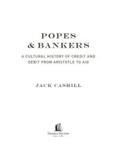 book Popes and Bankers: A Cultural History of Credit and Debt, from Aristotle to AIG