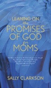 book Leaning on the Promises of God for Moms