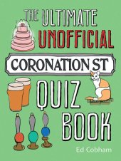 book The Ultimate Unofficial Coronation Street Quiz Book