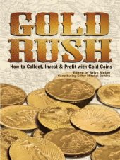 book Gold Rush: How to Collect, Invest and Profit With Gold Coins