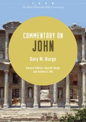 book Commentary on John: From The Baker Illustrated Bible Commentary