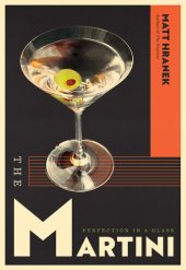 book The Martini: Perfection in a Glass