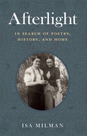 book Afterlight: In Search of Poetry, History, and Home