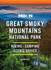 book Moon Great Smoky Mountains National Park: Hiking, Camping, Scenic Drives