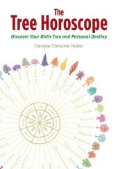 book The Tree Horoscope: Discover Your Birth-Tree and Personal Destiny