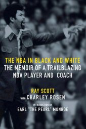 book The NBA in Black and White: The Memoir of a Trailblazing NBA Player and Coach