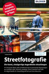 book Streetfotografie: Die Kunst, einzigartige Augenblicke einzufangen