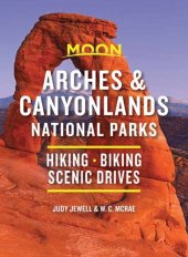 book Moon Arches & Canyonlands National Parks: Hiking, Biking, Scenic Drives