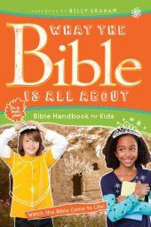 book What the Bible Is All about Bible Handbook for Kids