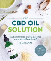 book The CBD Oil Solution: Treat Chronic Pain, Anxiety, Insomnia, and More-without the High