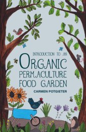 book Introduction to an Organic Permaculture Food Garden