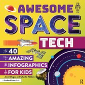 book Awesome Space Tech: 40 Amazing Infographics for Kids