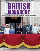 book The British Monarchy: The Changing Role of the Royal Family