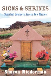 book Signs & Shrines: Spiritual Journeys Across New Mexico