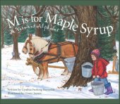 book M Is for Maple Syrup: A Vermont Alphabet