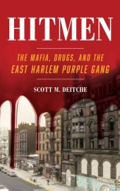 book Hitmen: The Mafia, Drugs, and the East Harlem Purple Gang